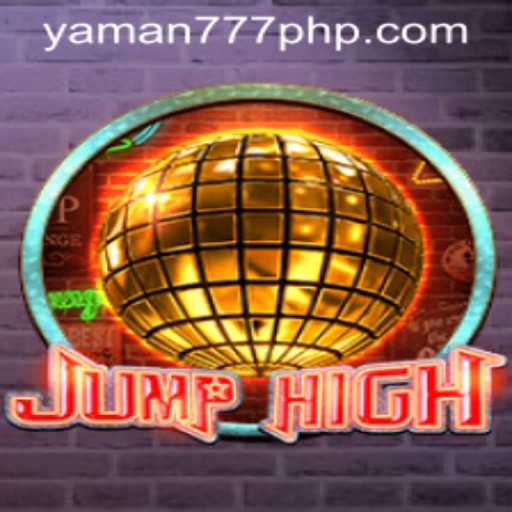 JumpHigh: Embark on an Adventurous Gaming Experience with YAMAN 777