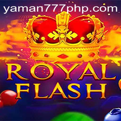 Exploring the Exciting World of RoyalFlash: A YAMAN 777 Adventure